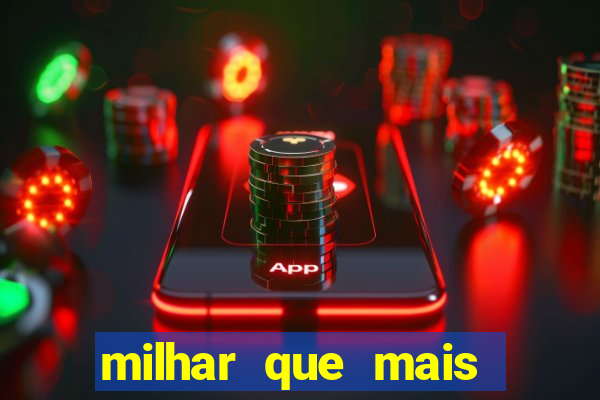 milhar que mais saiu na federal milhar que mais sai na federal 2024